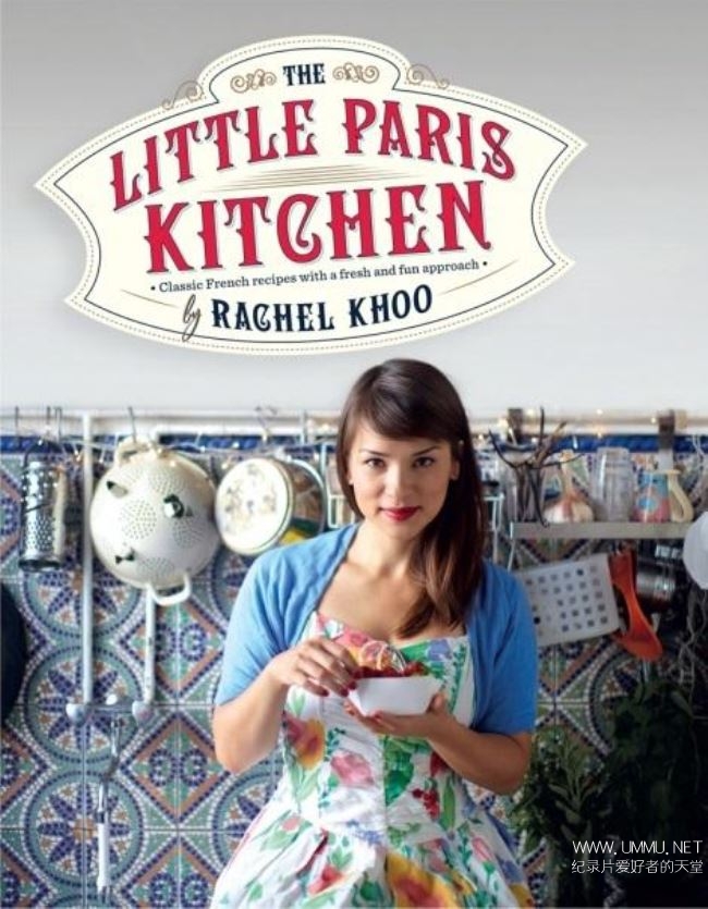 BBC纪录片《小小巴黎厨房 The Little Paris Kitchen: Cooking With Rachel Khoo》全6集 英语 ...