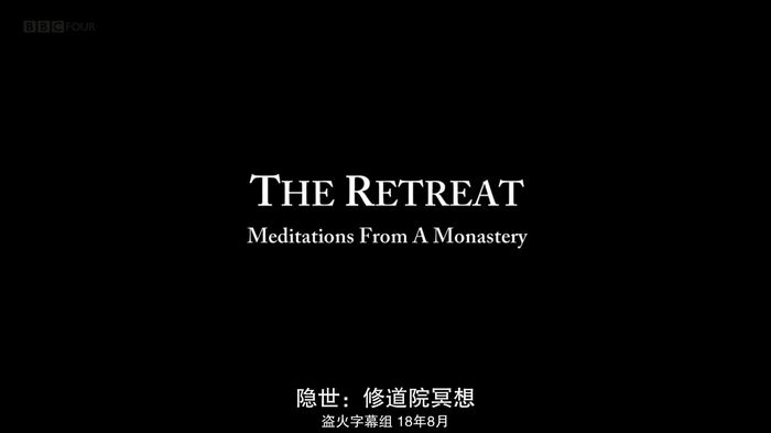 c纪录片 隐世 修道院冥想retreat Meditations From A Monastery 17 全3集英语中字1080p Mp4 4 36g 隐居纪录片 纪录天堂