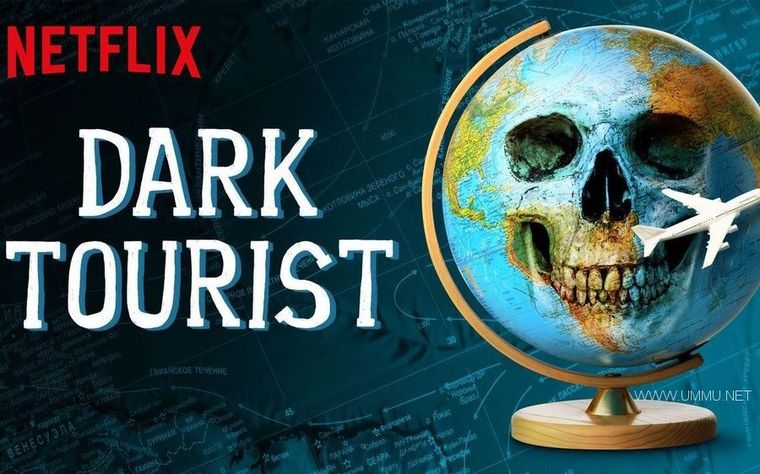 Netflix纪录片 黑色旅人 非一般旅程dark Tourist 18 全8集官方原版英语中字1080p Mp4 12 2g 世界各地恐怖景点年费会员专享 纪录天堂